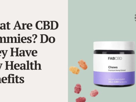 What Are CBD Gummies? Do They Have Any Health Benefits